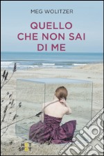 Quello che non sai di me. E-book. Formato EPUB ebook