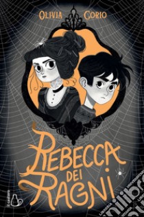 Rebecca dei ragni. E-book. Formato EPUB ebook di Isabella Mazzanti