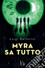 Myra sa tutto. E-book. Formato EPUB