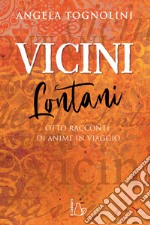 Vicini Lontani. E-book. Formato EPUB