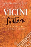 Vicini Lontani. E-book. Formato EPUB ebook