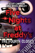 Five Nights at Freddy's. The Fourth Closet. E-book. Formato EPUB ebook