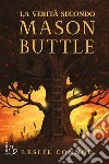 La verità secondo Mason Buttle. E-book. Formato EPUB ebook di Leslie Connor