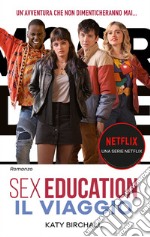 Sex Education. Il viaggio. E-book. Formato EPUB