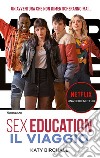 Sex Education. Il viaggio. E-book. Formato EPUB ebook