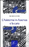 L'Asistema in-Assenza e la cura. E-book. Formato EPUB ebook