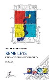 René Leys: L'incanto della città proibita. E-book. Formato EPUB ebook