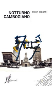 Notturno cambogiano. E-book. Formato EPUB ebook di Philip Coggan