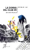 La donna del Club 49: Un noir in Vietnam. E-book. Formato EPUB ebook