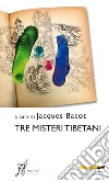 Tre misteri tibetani. E-book. Formato EPUB ebook