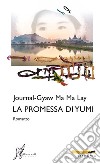 La promessa di Yumi. E-book. Formato EPUB ebook di Journal-Gyaw Ma Ma Lay