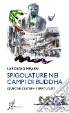 Spigolature nei campi di Buddha: Giappone, cultura e spiritualità. E-book. Formato EPUB ebook