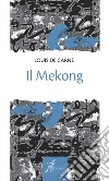 Il Mekong. E-book. Formato EPUB ebook di Louis de Carné