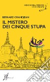 Il mistero dei cinque stupa: Indagini nella regione dell’Himalaya. E-book. Formato EPUB ebook