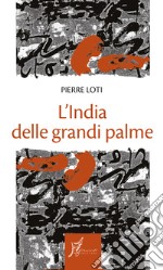 L'India delle grandi palme. E-book. Formato EPUB ebook