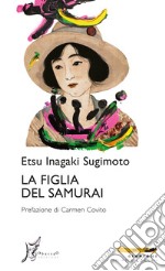 La figlia del samurai. E-book. Formato EPUB