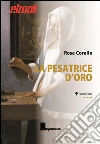 La pesatrice d'oro. E-book. Formato EPUB ebook di Rosa Corallo