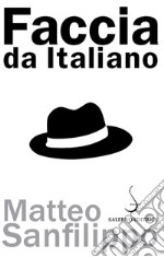 Faccia da italiano. E-book. Formato EPUB ebook