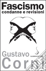 Fascismo: Condanne e revisioni. E-book. Formato EPUB ebook