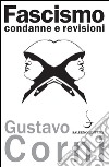 Fascismo: Condanne e revisioni. E-book. Formato EPUB ebook