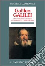 Galileo Galilei: E la cultura scientifica nell'età della controriforma. E-book. Formato EPUB ebook