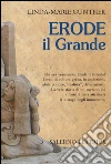 Erode il Grande. E-book. Formato EPUB ebook di Linda-Marie Gunther