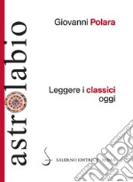 Leggere i classici oggi. E-book. Formato EPUB ebook