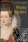 Maria de' Medici. E-book. Formato EPUB ebook di Stefano Tabacchi