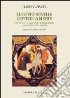 Le cento novelle contro la morte: Giovanni Boccaccio e la rifondazione cavalleresca del mondo. E-book. Formato EPUB ebook di Franco Cardini