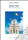 Quale Italia: Prospettive e retrospettive. E-book. Formato EPUB ebook di Enrico Malato