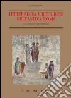 Letteratura e religione nell'antica Roma: Culture, contesti e credenze. E-book. Formato EPUB ebook