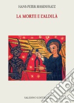 La morte e l'aldilà. E-book. Formato EPUB ebook