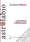 Liberalismo e democrazia. E-book. Formato EPUB ebook