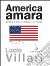 America amara: Storie e miti a stelle e striscie. E-book. Formato EPUB ebook