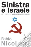 Sinistra e Israele: La frontiera morale dell'Occidente. E-book. Formato EPUB ebook