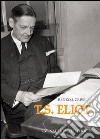 T.S. Eliot. E-book. Formato PDF ebook