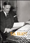 T.S. Eliot. E-book. Formato PDF ebook di Renzo S. Crivelli