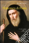 Francesco Di Paola. Un santo europeo degli umili e dei potenti. E-book. Formato PDF ebook di Giuseppe Caridi