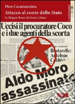 Attacco al cuore dello Stato: Le Brigate Rosse da Sossi a Moro. E-book. Formato PDF ebook