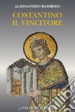 Costantino il Vincitore. E-book. Formato PDF ebook