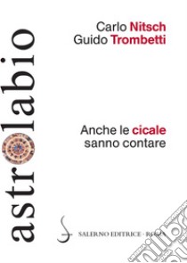 Anche le cicale sanno contare. E-book. Formato EPUB ebook di Carlo Nitsch