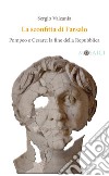 La sconfitta di Farsalo: Pompeo e Cesare: la fine della Repubblica. E-book. Formato PDF ebook di Sergio Valzania