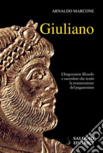 Giuliano. E-book. Formato EPUB ebook di Arnaldo Marcone