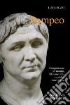 Pompeo. E-book. Formato EPUB ebook di Luca Fezzi