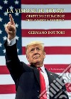 La visione di Trump: Obiettivi e strategie della nuova America. E-book. Formato PDF ebook