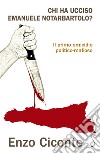 Chi ha ucciso Emanuele Notarbartolo?: Il primo omicidio politico-mafioso. E-book. Formato PDF ebook di Enzo Ciconte