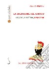 La solitudine del critico: Leggere, riflettere, resistere. E-book. Formato PDF ebook di Giulio Ferroni