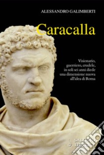 Caracalla. E-book. Formato PDF ebook di Alessandro Galimberti