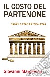 Il costo del Partenone: Appalti e affari dell'arte greca. E-book. Formato PDF ebook