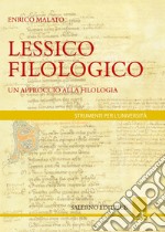 Lessico Filologico: Un approccio alla filologia. E-book. Formato PDF ebook